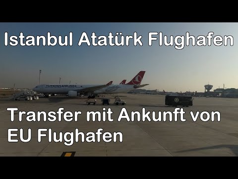 Istanbul Atatürk Flughafen Internationaler Flugtransfer Ankunft von einem EU Flughafen (Deutsch)