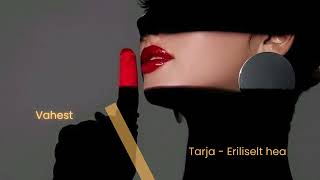 Tarja  Eriliselt Hea