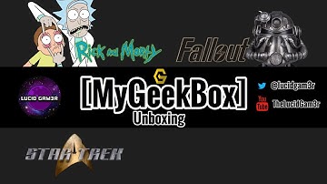 My Geek Box Unboxing - Rick and Morty, Fallout & Star Trek. (September)