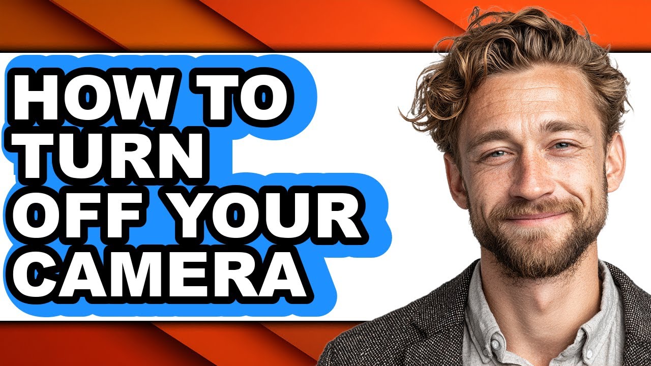 How to Turn Off Your Camera (full Guide)