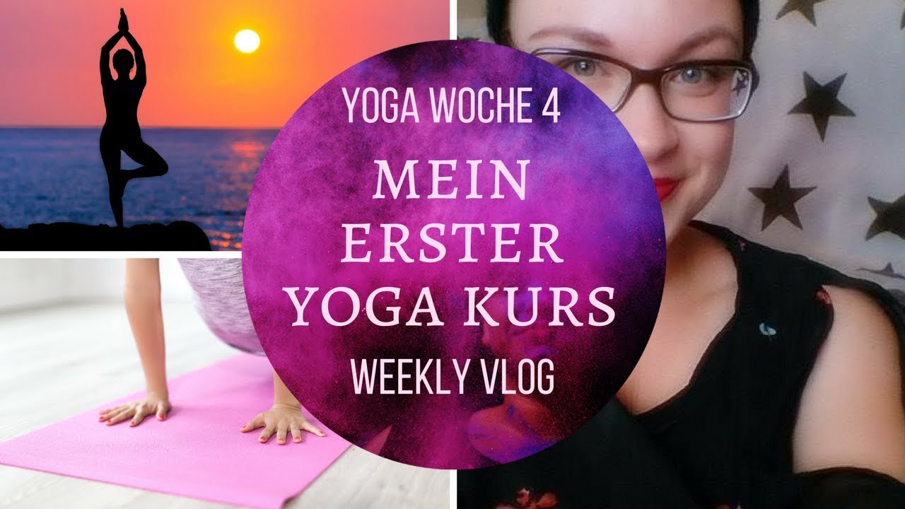 Mein erster Yoga Kurs | Yoga Video Tipps | Yoga Woche 4 | Weekly Vlog - YouTube