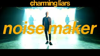Charming Liars - Sequence 1: NOISEMAKER (Official Video)
