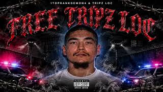 1TopRankDemon4 & Tripz Loc - FREE TRIPZ (Official Audio)