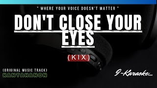 Don't Close Your Eyes (KIX) Karaoke Lyrics🎤