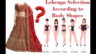 Bridal Lehenga selection for body shapes: slim, fat, pear, apple, hour  glass & curvy bride 