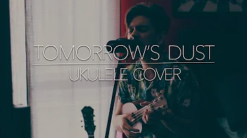 Tame Impala - Tomorrow's Dust (Ukulele cover)