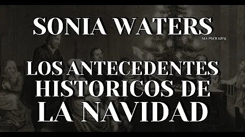 SONIA WATERS - LOS ANTECEDENTES HISTORICOS DE LA N...
