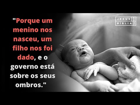 Isaías 9:6-7 (E um menino nos nasceu) - Bíblia