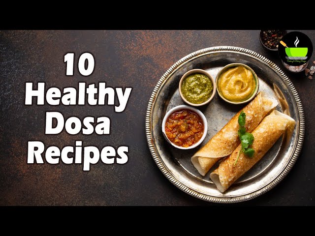10 Healthy Dosa Recipes | High Protein Dosa Recipes | Healthy South Indian Breakfast Recipes | Dosa | She Cooks