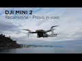 DJI MINI 2, il drone definitivo senza patentino | RECENSIONE PROVA IN VOLO