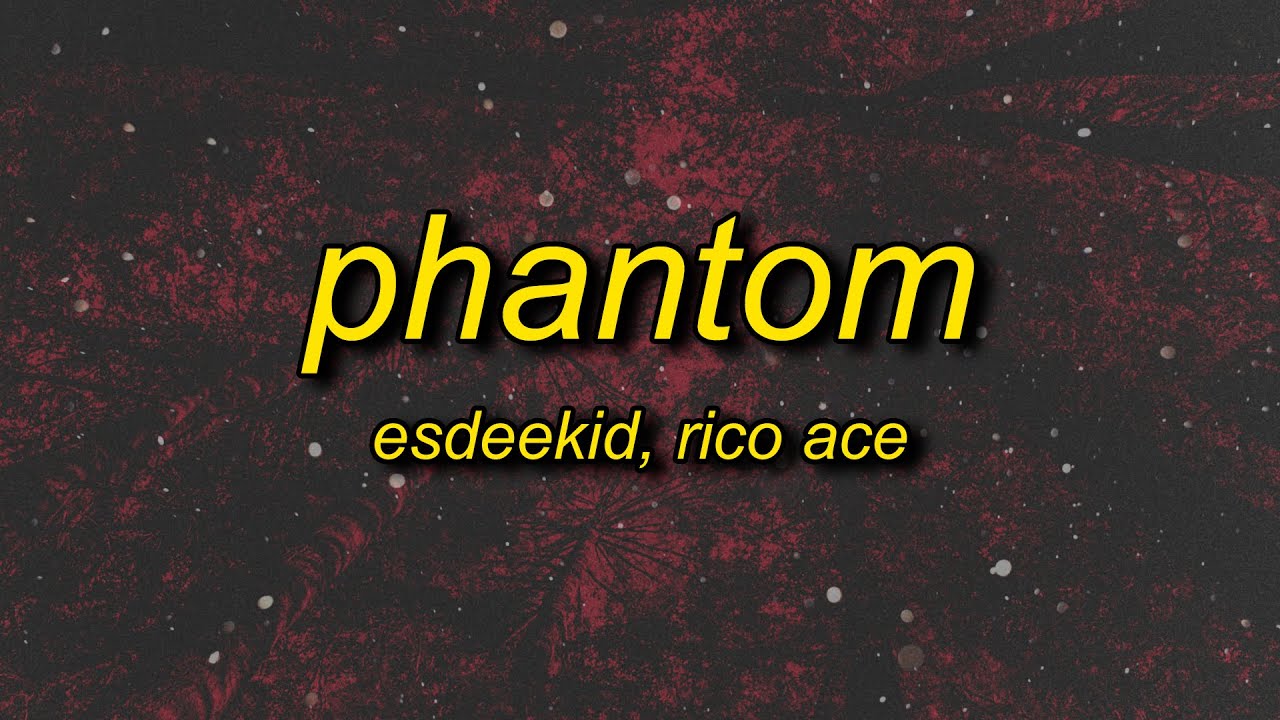 Mira EsDeeKid & Rico Ace - Phantom (Lyrics) en YouTube Mira EsDeeKid & Rico Ace - Phantom (Lyrics) en YouTube
