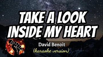 TAKE A LOOK INSIDE MY HEART - DAVID BENOIT (karaoke version)