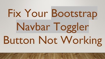 Fix Your Bootstrap Navbar Toggler Button Not Working