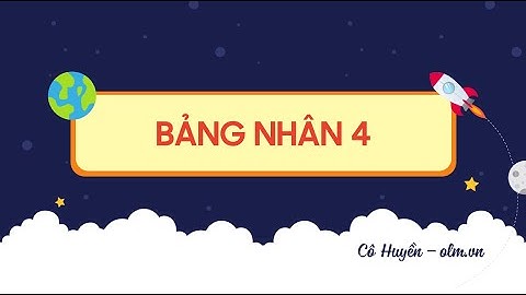 Bảng nhân 4 - Toán lớp 3 (Kết nối TT với cuộc sống) [OLM.VN]