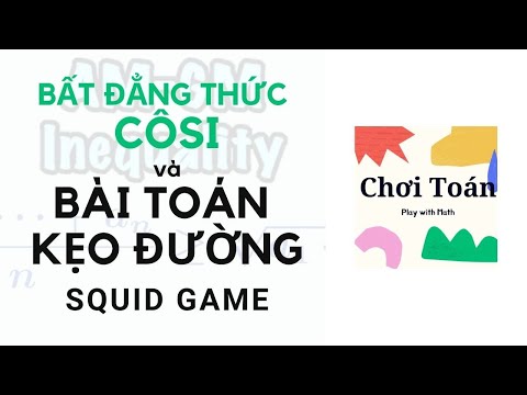 Video Bất đẳng thức Côsi và Bài toán Kẹo đường Squid Game - YouTube