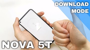 How to Enter Download Mode - HUAWEI Nova 5T