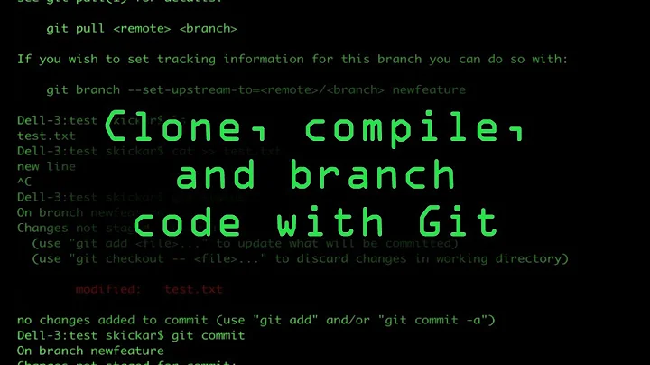 Clone, Compile & Branch Your Code with Git [Tutorial]