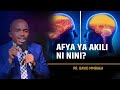 AFYA YA AKILI NINI PR DAVID MMBAGA