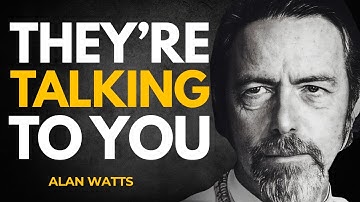 Never Ignore Them: The Subtle Messages from the Universe You Keep Missing - Alan watts