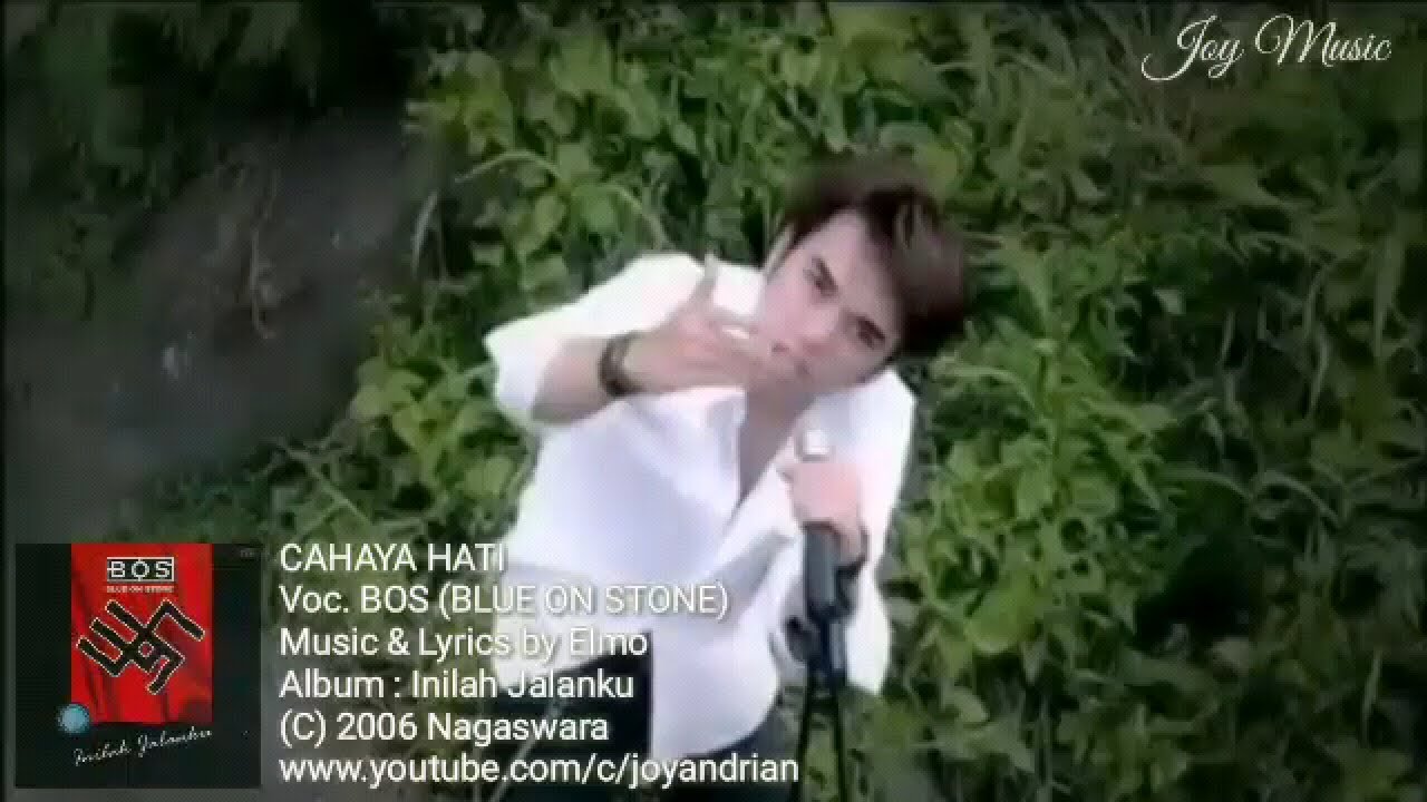 BOS Blue On Stone   Cahaya Hati Music Video