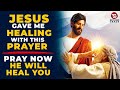 Jesus Gave Me Healing Miracle When I Prayed This Powerful Prayer | If You PRAY NOW He Will Heal You