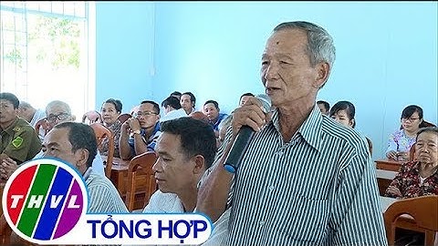 THVL |  Đại biểu HĐND 3 cấp tỉnh Vĩnh Long tiếp xúc cử tri huyện Mang Thít và Tam Bình