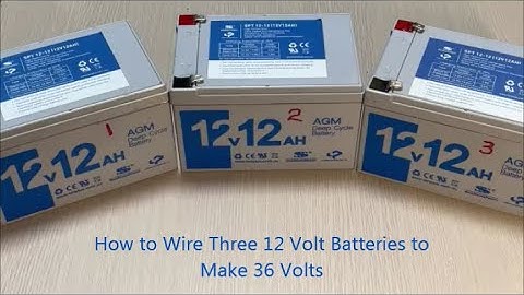 How to Wire Three 12 Volt Batteries to Make 36 Volts