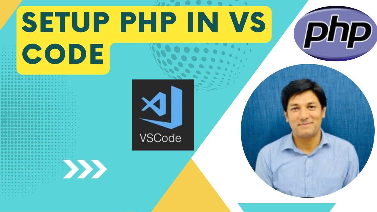 How to Set Up a PHP Development Environment in VS Code (Step-by-Step ...