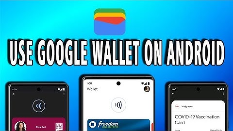 How to Use Google Wallet on Android (full guide)