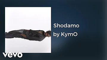 KymO - Shodamo (AUDIO)