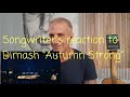 Songwriter reaction/review of Dimash - Autumn Strong