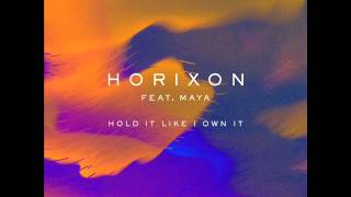 Horixon feat. Maya - Hold It Like I Own It (Hermigervill Remix)