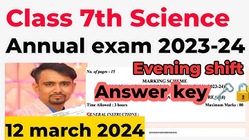 class 7 science answer key 2024 / evening shift/ annual exam 2023-24 /science paper solution class7