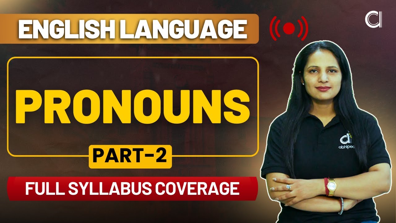 CUET-UG 2025 Crash Course | Pronouns | English Language | Part 2 | By ...