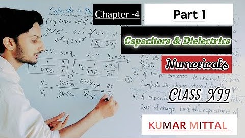 Class 12th Chapter 4 Numericals Capacitors and Dielectric Kumar Mittal by Suleman Sir