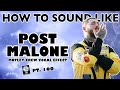 How to Sound Like POST MALONE - &quot;Motley Crew&quot; Ambient Vocal Effect