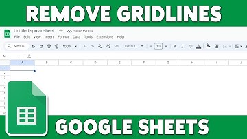 How to Remove Gridlines in Google Sheets 2024