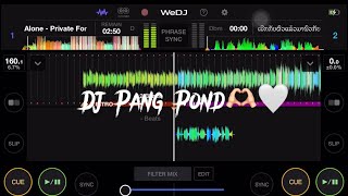 Alone - Private For DJ Jame _DJ Therd _ PP - 150-[ Dj Pang Pond🫶🏻🤍 ]