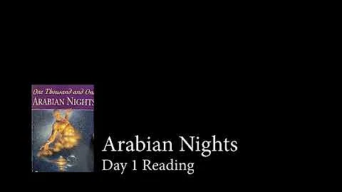 Arabian Nights pages 1-31; Chapters 1-4; One Thousand and One Arabian Nights AUDIOBOOK