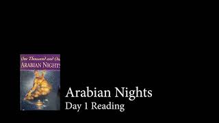 Arabian Nights pages 1-31; Chapters 1-4; One Thousand and One Arabian Nights AUDIOBOOK