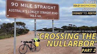 'WHAT A MADMAN!' - 50 Days - Part 11 - Border Village to Norseman