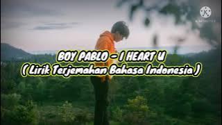 Boy Pablo - I Heart U || Lirik Terjemahan Bahasa Indonesia