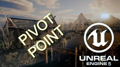 Unreal Engine 5 - Как перемещать pivot?