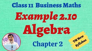 Class 11 Business Maths | Example 2.10 | Algebra Chapter 2 |TN New Syllabus AlexMaths