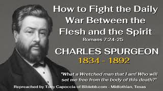 How to Fight the Daily War Between the Flesh and the Spirit
