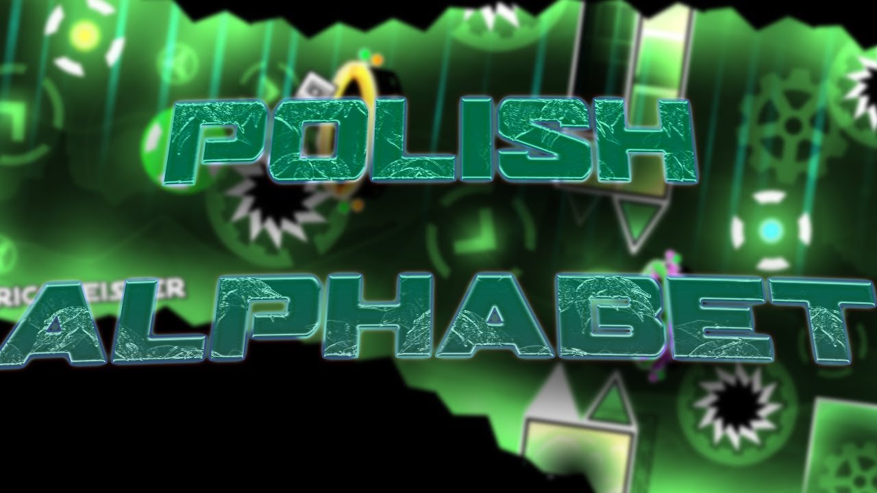 Polish Alphabet by Patchimator 100% (Extreme Demon) | Geometry Dash