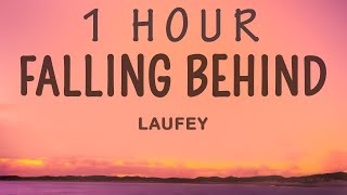 Laufey - Falling Behind (Lyrics) | 1 HOUR