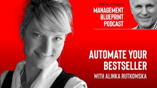 Automate Your Bestseller with Alinka Rutkowska  Management Blueprint Podcast