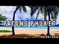 Patong One Day in Patong Phuket Thailand 🇹🇭 26/06/2021