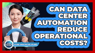Can Data Center Automation Reduce Operational Costs?